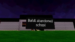 Baldi's abandoned school