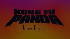 Inner Peace -A Kung Fu Panda Fan game- (Pre Alpha Demo)