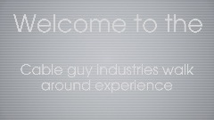 Cable guy industries Info video