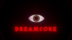 D R E A M C O R E [DEMO] [UPDATE!]