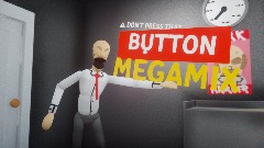 Don't Press That Button MEGAMIX - DEMO