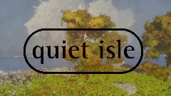 Quiet Isle