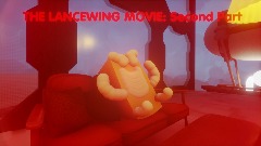 THE LANCEWING MOVIE: Second Part