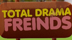 TOTAL DRAMA FREINDS [intro]