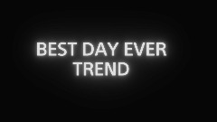BEST DAY EVER TREND - Rooms version