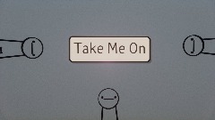 My Version Of Take Me On