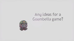 Any ideas for a Goombella game?