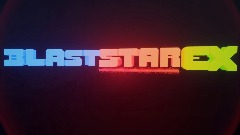 Side project Blast Star Ex