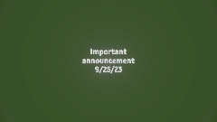 Important Announcement 9/25/2023