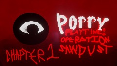Poppy Playtime: Operation Sawdust [CHAPTER 1]