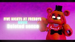 Five Nights at Freddys MOVIE [DELETED SENCE]