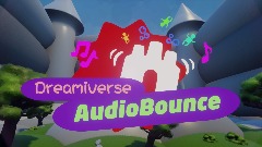 Dreamiverse AudioBounce