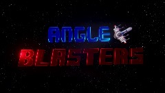 Angle Blasters WIP