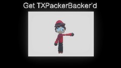 Get TXPackerBacker'd (Remastered)