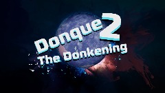 Donque 2: The Donkening