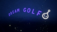 Dream Golf [1 - 4 Players]