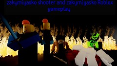 zakymiyasko shooter and Roblox gameplay