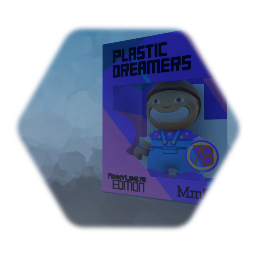 PLASTIC DREAMERS | PennyLane78 EDITION