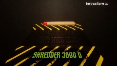 Shredder Demo wip