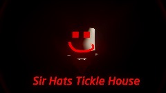 Sir Hats Tickle House