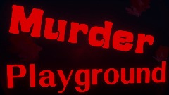 Murder Playground