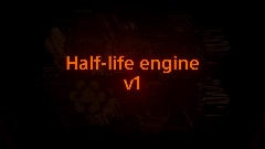 Half life engine