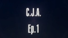 C.J.A Episode 1