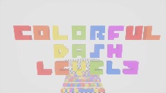 Colorful Dash - LEVEL 3 -
