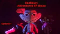 Sackboy: Adventures of chaos (episode 1)