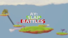 AY: SLAP BATTLES