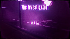 The investigator