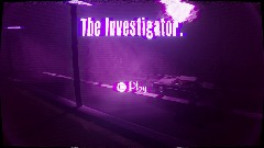 The investigator