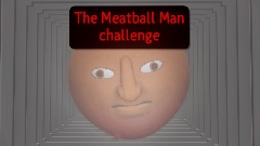 The Meatball Man challenge