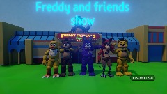 Freddy and friends show w.i.p