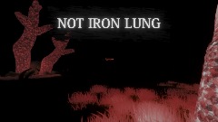 NOT IRON LUNG