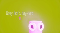 Boxy ben's day-care 1