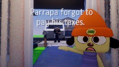 PaRappa forgot to pay his taxes!!!