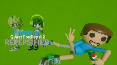 Kayden's Quest For Pepsi 2: REPEPSIFIED