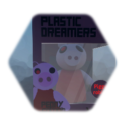 PLASTIC DREAMERS | PENNY EDITION