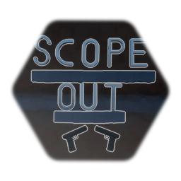 Scope out._.