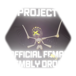 PROJECT 0 // OFFICIAL FEMALE DISASSEMBLY DRONE MODEL