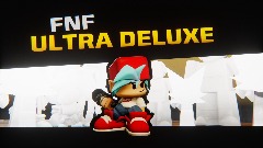 FNF:ULTRA DELUXE