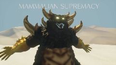 MAMMALIAN SUPREMACY