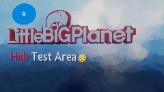 LittleBigPlanet Hub Pod W.I.p