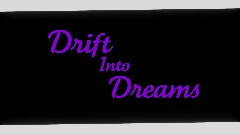 Drift Into Dreams
