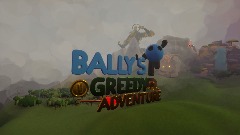 Bally's Greedy Adventure! (BETA)