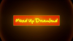 Mixed Up Dreamland Trailer