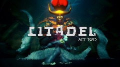 CITADEL - ACT TWO