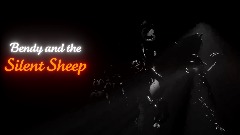 Bendy and the<term> Silent Sheep