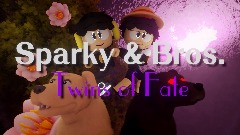 Sparky & Bros. Twins Of Fate